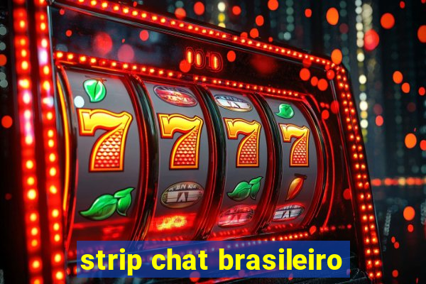 strip chat brasileiro